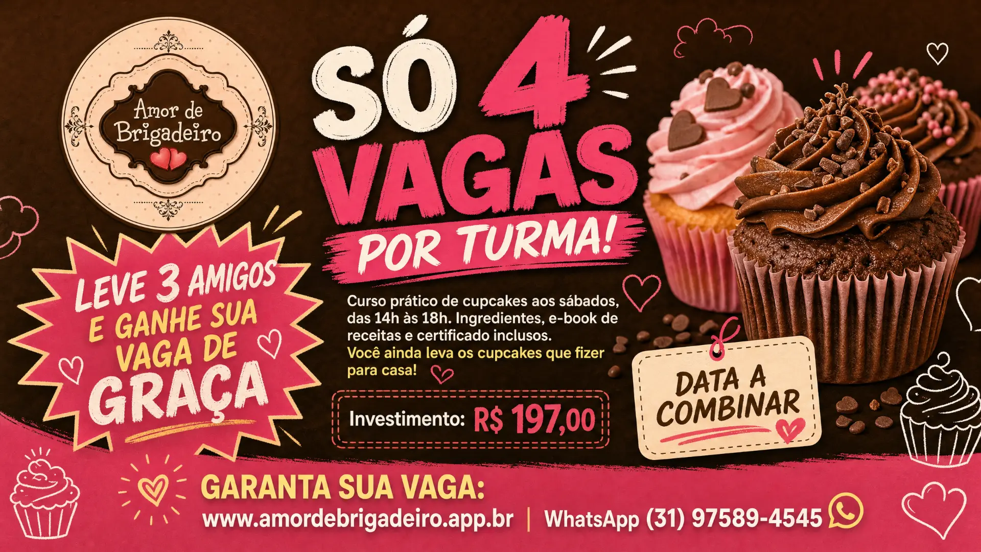 Só 4 vagas por turma — leve 3 amigos e ganhe sua vaga de graça